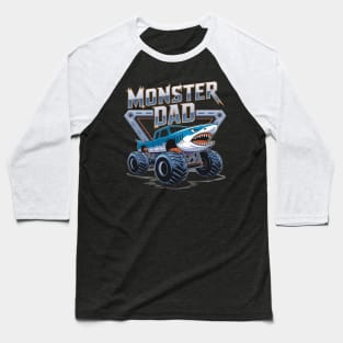 Shark Monster Truck Dad Monster Truck Are My Jam Truck Lover Baseball T-Shirt